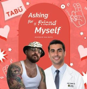 Two men, one in a tank top and hat with tattoos, and one in a white doctor’s coat, are in front of a red graphic background with text and symbols related to a podcast.